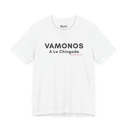 Vamonos A La Chingada Graphic Tee — Bold Spanish Phrase Travel Shirt